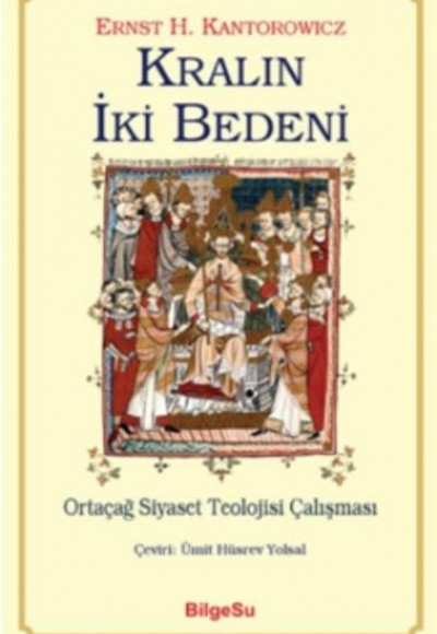 Kralın İki Bedeni-Ortaçağ Siyaset Teolojisi Çalışması