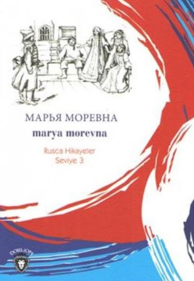 Rusca Hikayeler Seviye 3 - Marya Morevna