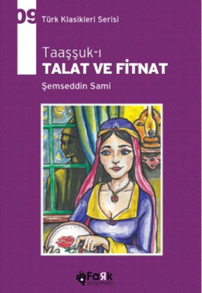 Türk Klasikleri Serisi 9 - Taaşşuk-ı Talat ve Fitnat