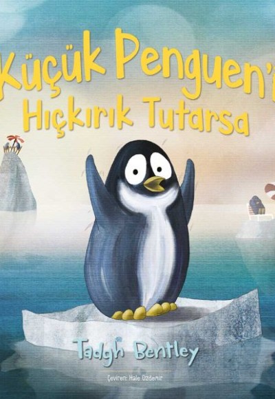 Küçük Penguen`i Hıçkırık Tutarsa