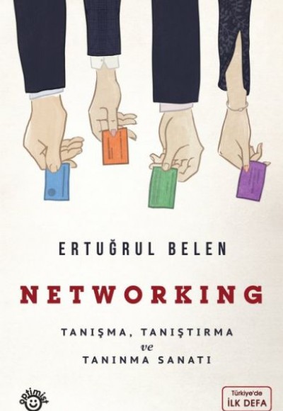 Networking - Tanışma, Tanıştırma ve Tanınma Sanatı