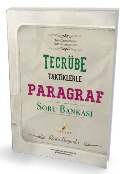 Pelikan Tüm Zamanların Tüm Sınavları İçin Tecrübe Taktiklerle Paragraf Soru Bankası (Yeni)