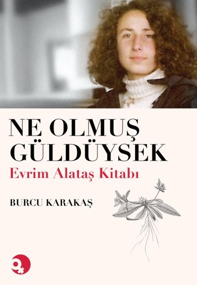 Ne Olmuş Güldüysek - Evrim Alataş Kitabı