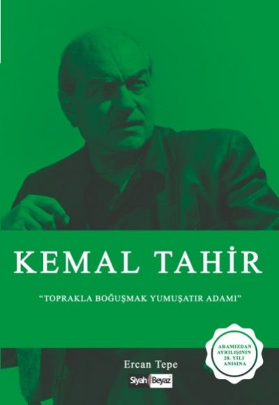 Kemal Tahir - Toprakla Boğuşmak Yumuşatır Adamı