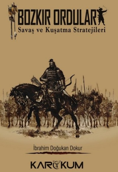 Bozkır Orduları-Savaş ve Kuşatma Stratejileri