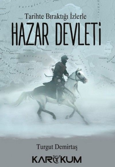 Tarihte Bıraktığı İzlerle Hazar Devleti