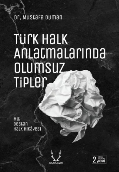 Türk Halk Anlatmalarında Olumsuz Tipler Mit, Destan, Halk Hikayesi