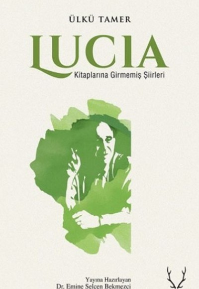 Lucia - Kitaplarına Girmemiş Şiirleri