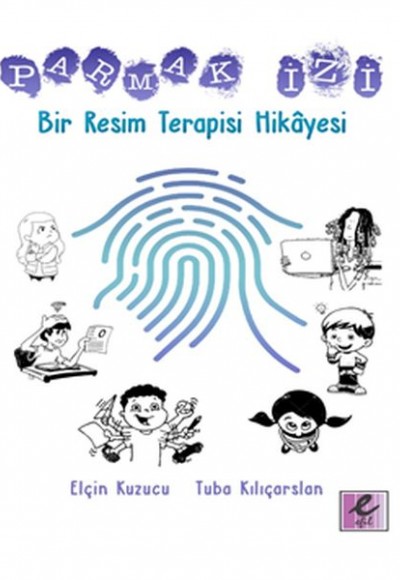 Parmak İzi - Bir Resim Terapisi Hikayesi