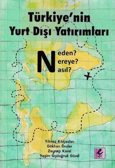 Türkiyenin Yurt Dışı Yatırımları Neden Nereye Nasıl