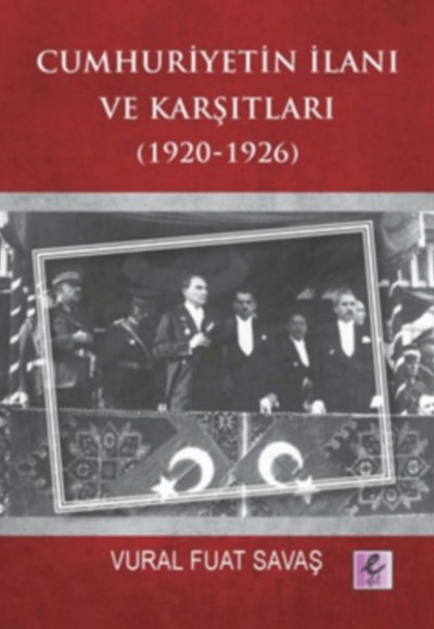 Cumhuriyetin İlanı ve Karşıtları (1920-1926)