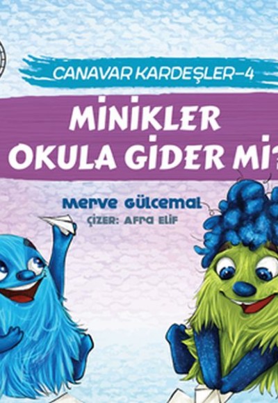 Minikler Okula Gider mi? - Canavar Kardeşler 4