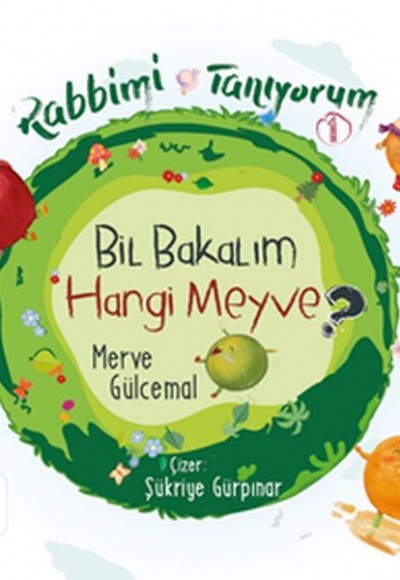 Bil Bakalım Hangi Meyve ? - Rabbimi Tanıyorum 1