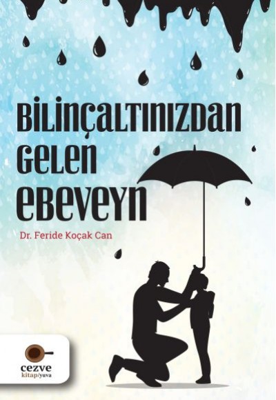 Bilinçaltınızdan Gelen Ebeveyn