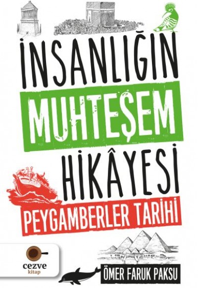 İnsanlığın Muhteşem Hikayesi - Peygamberler Tarihi