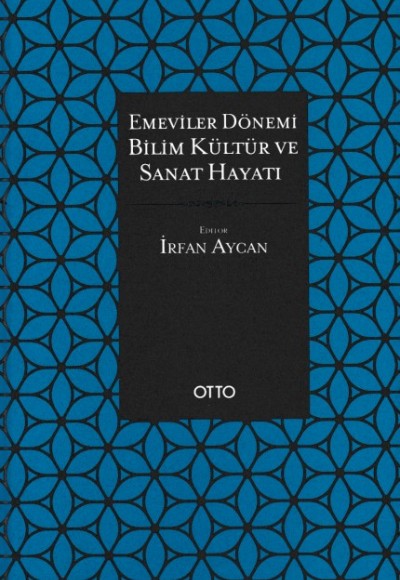 Emeviler Dönemi Bilim Kültür ve Sanat Hayatı (Ciltli)