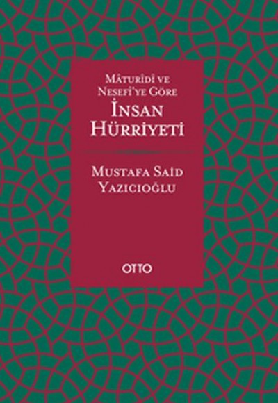 Maturidi ve Nesefi’ye Göre İnsan Hürriyeti (Ciltli)