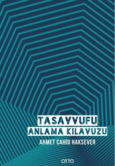 Tasavvufu Anlama Kılavuzu (Ciltli)