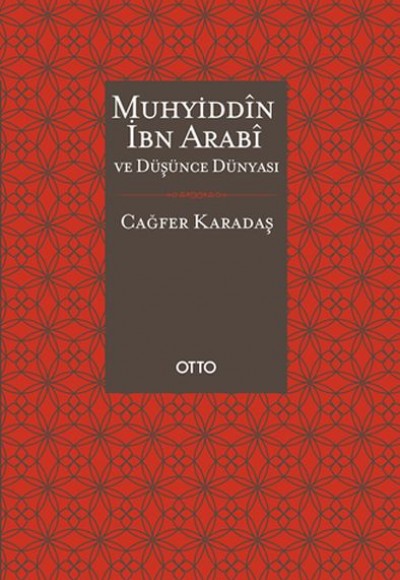 Muhyiddin İbn Arabi ve Düşünce Dünyası