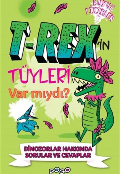 T-Rex'in Tüyleri Var mıydı?