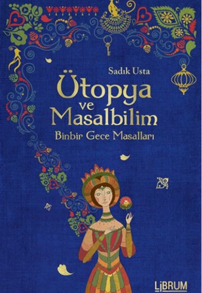 Ütopya ve Masalbilim - Binbir Gece Masalları