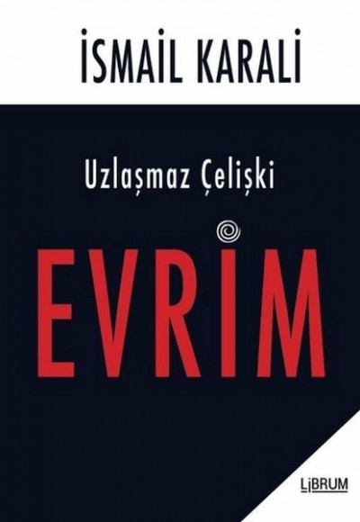 Uzlaşmaz Çelişki Evrim