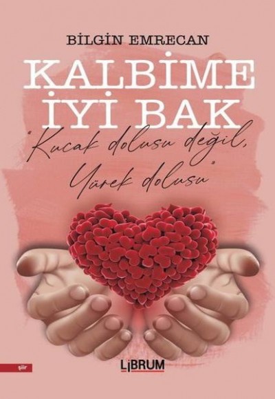 Kalbime İyi Bak