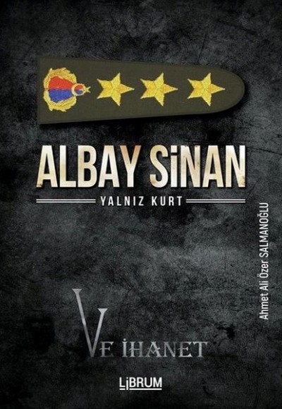 Albay Sinan Yalnız Kurt ve İhanet