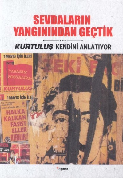 Sevdaların Yangınından Geçtik -Kurtuluş Kendini Anlatıyor 6