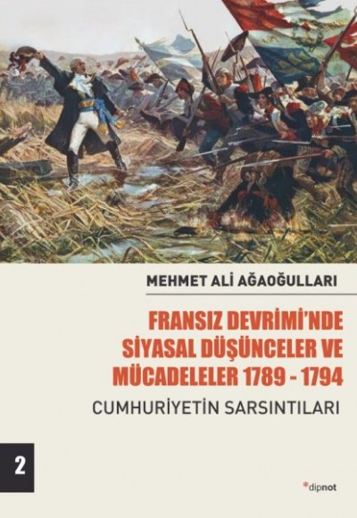 Fransız Devriminde Siyasal Düşünceler ve Mücadeler - Cumhuriyetin Sarsıntıları-Cilt 2