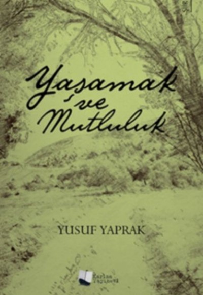 Yaşamak ve Mutluluk