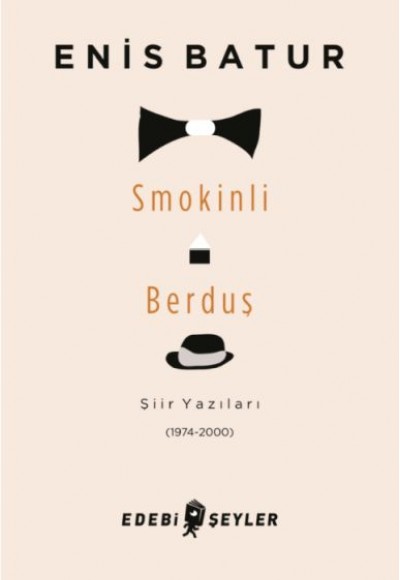 Smokinli Berduş: Şiir Yazıları (1974-2000)