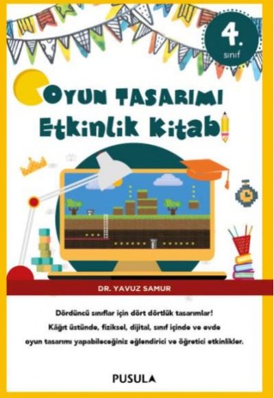 Oyun Tasarımı Etkinlik Kitabı 4. Sınıf