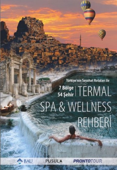 Türkiye'nin Seyahat Rotaları ile Termal SPA - Wellness Rehberi