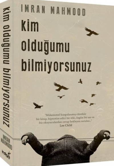 Kim Olduğumu Bilmiyorsunuz