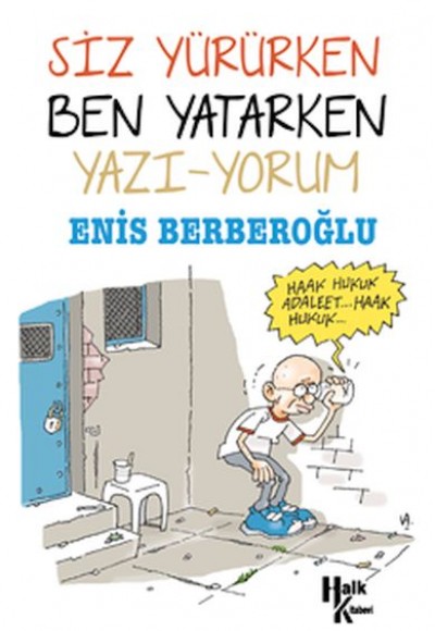 Siz Yürürken Ben Yatarken Yazı-Yorum