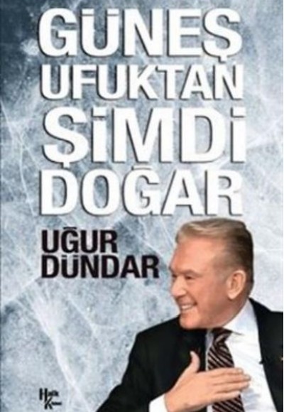 Güneş Ufuktan Şimdi Doğar