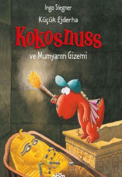 Küçük Ejderha Kokosnuss ve Mumyanın Gizemi (Ciltli)