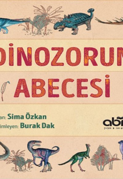 Yaşamın Abecesi Serisi - Dinozorun Abecesi (Ciltli)