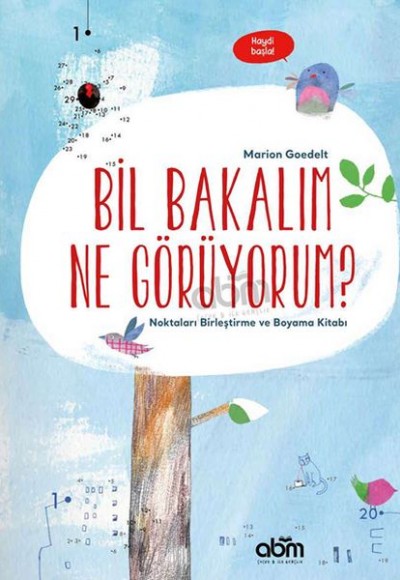 Bil Bakalım Ne Görüyorum? - Noktaları Birleştirme ve Boyama Kitabı