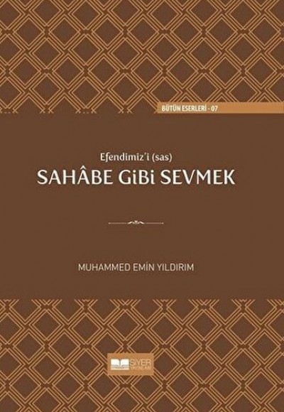 Efendimiz'i (sav) Sahabe Gibi Sevmek