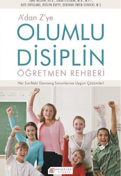 A'dan Z'ye Olumlu Disiplin Öğretmen Reheri