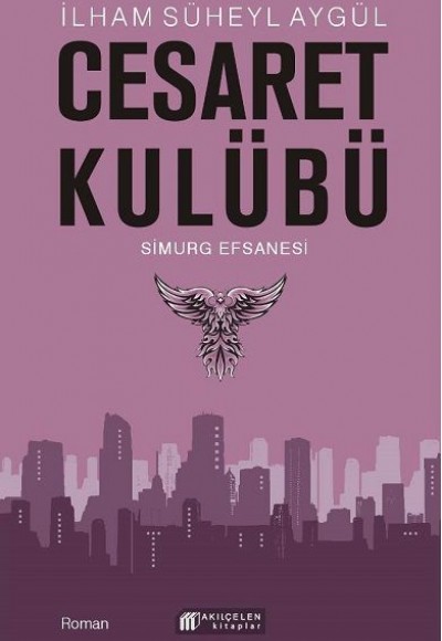 Cesaret Kulübü - Simurg Efsanesi