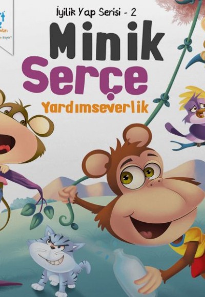 İyilik Yap Serisi 2 - Minik Serçe - Yardımseverlik