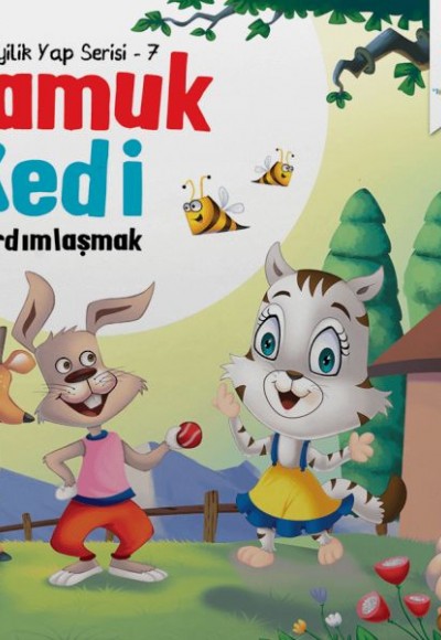 İyilik Yap Serisi 7 - Pamuk Kedi - Yardımlaşmak