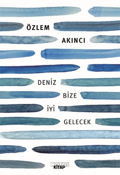 Deniz Bize İyi Gelecek