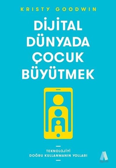 Dijital Dünyada Çocuk Büyütmek