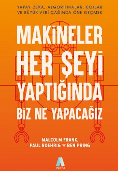 Makineler Her Şeyi Yaptığında Biz Ne Yapacağız