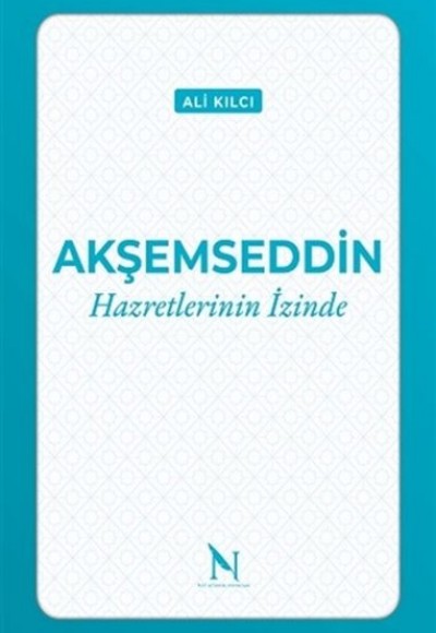 Akşemseddin Hazretlerinin İzinde