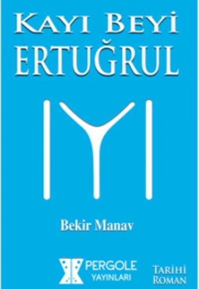 Kayı Beyi Ertuğrul